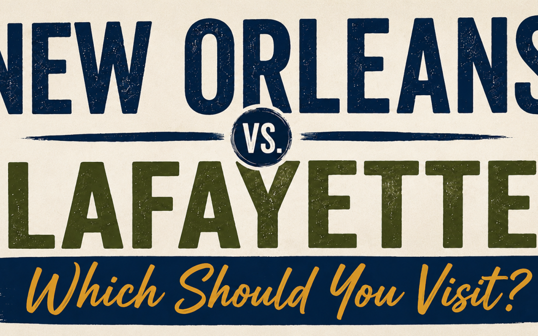 New Orleans vs. Lafayette: Which Should You Visit?